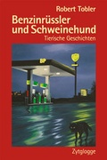 Cover: Benzinr&uuml;ssler und Schweinehund - Zytglogge