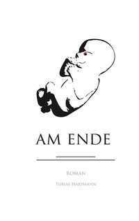 Enlarge image Cover: Am Ende - BoD - Books on Demand