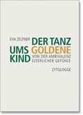 Cover: Der Tanz ums goldene Kind - Zytglogge