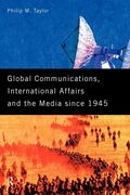 Cover: Global Communications, International Affairs and the Media Since 1945 - Routledge