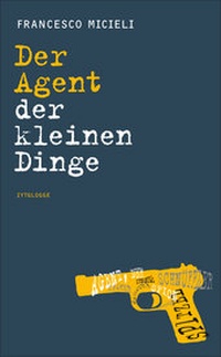 Abbildung von: Der Agent der kleinen Dinge - Zytglogge