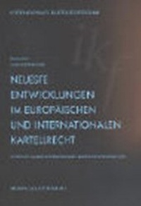 Abbildung von: Neueste Entwicklungen im europäischen und internationalen Kartellrecht - Helbing & Lichtenhahn