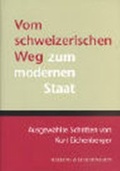 Cover: Vom schweizerischen Weg zum modernen Staat - Helbing & Lichtenhahn