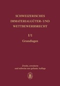 Cover: Schweizerisches Immaterialg&uuml;ter- und Wettbewerbsrecht / Schweizerisches Immaterialg&uuml;ter- und Wettbewerbsrecht - Helbing & Lichtenhahn