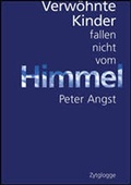 Cover: Verw&ouml;hnte Kinder fallen nicht vom Himmel - Zytglogge
