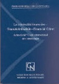 Cover: La criminalit&eacute; financi&egrave;re -- Finanzkriminalit&auml;t -- Financial Crime - Helbing & Lichtenhahn