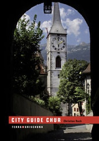 Enlarge image Cover: City Guide Chur - Edition Terra Grischuna