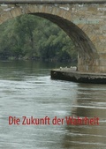 Cover: Die Zukunft der Wahrheit - BoD - Books on Demand