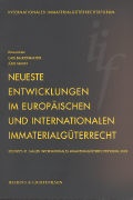 Cover: Neueste Entwicklungen im europ&auml;ischen und internationalen Immaterialg&uuml;terrecht - Helbing & Lichtenhahn