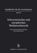 Cover: Schweizerisches und europ&auml;isches Wettbewerbsrecht - Helbing & Lichtenhahn