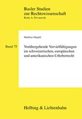 Cover: Vor&uuml;bergehende Vervielf&auml;ltigungen im schweizerischen, europ&auml;ischen und amerikanischen Urheberrecht - Helbing & Lichtenhahn