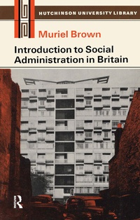 Enlarge image Cover: Introduction to Social Administration in Britain - Routledge