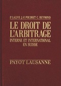 Cover: Le Droit de l'arbitrage interne et international en Suisse - Helbing & Lichtenhahn