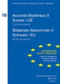 Cover: Accords bilat&eacute;raux II Suisse-UE et autres Accords r&eacute;cents/Bilaterale Abkommen II Schweiz-EU und andere neue Abkommen - Helbing & Lichtenhahn