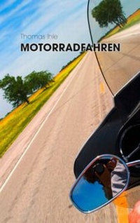 Abbildung von: Motorradfahren - BoD - Books on Demand
