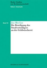 Abbildung von: Die Beteiligung des Strafverteidigers an der Geldwäscherei - Helbing & Lichtenhahn
