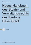Cover: Neues Handbuch des Staats- und Verwaltungsrechts des Kantons Basel-Stadt - Helbing & Lichtenhahn