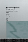 Cover: Renaissance Woman: A Sourcebook - Routledge