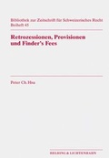 Cover: Retrozessionen, Provisionen und Finder's Fees - Helbing & Lichtenhahn
