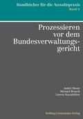 Cover: Prozessieren vor dem Bundesverwaltungsgericht - Helbing & Lichtenhahn