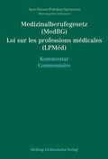 Cover: Medizinalberufegesetz (MedBG) / Loi sur les professions m&eacute;dicales (LPM&eacute;d) - Helbing & Lichtenhahn