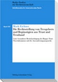 Cover: Die Rechtsstellung von Treugebern und Beg&uuml;nstigten aus Trust und Treuhand - Helbing & Lichtenhahn