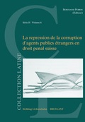 Cover: La r&eacute;pression de la corruption d'agents publics &eacute;trangers en droit p&eacute;nal suisse - Helbing & Lichtenhahn