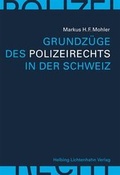 Bild: Grundz&uuml;ge des Polizeirechts in der Schweiz - Helbing & Lichtenhahn