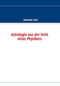 Cover: Astrologie aus der Sicht eines Physikers - BoD - Books on Demand