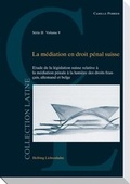 Cover: La m&eacute;diation en droit p&eacute;nal suisse - Helbing & Lichtenhahn