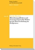 Cover: Mitwirkungspflichten und Verweigerungsrechte Dritter bei der Beweiserhebung im Zivilprozess - Helbing & Lichtenhahn