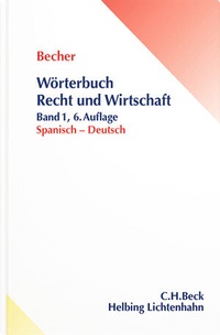 Abbildung von: Wörterbuch Recht und Wirtschaft = Diccionario jurídico y económico, Band 1 - Helbing & Lichtenhahn