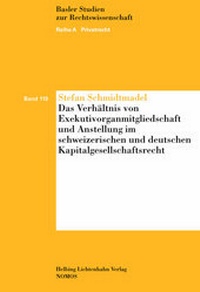 Abbildung von: Das Verhältnis von Exekutivorganmitgliedschaft und Anstellung im schweizerischen und deutschen Kapitalgesellschaftsrecht - Helbing & Lichtenhahn
