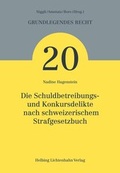 Cover: Die Schuldbetreibungs- und Konkursdelikte nach schweizerischem Strafgesetzbuch - Helbing & Lichtenhahn