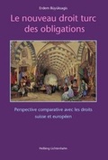 Cover: Le nouveau droit turc des obligations - Helbing & Lichtenhahn