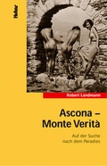 Cover: Ascona - Monte Verit&agrave; - Huber Verlag