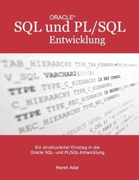 Enlarge image Cover: Ein strukturierter Einstieg in die Oracle SQL und PL/SQL-Entwicklung - BoD - Books on Demand