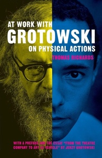 Enlarge image Cover: At Work with Grotowski on Physical Actions - Routledge