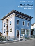 Cover: Max Burkhardt - Vom Dekorationsmaler zum Fotograf - Huber Verlag
