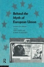 Cover: Behind the Myth of European Union - Routledge