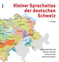Abbildung von: Kleiner Sprachatlas der deutschen Schweiz - Huber Frauenfeld Verlag