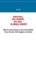 Cover: USAmerika, lost country, big fake, III. world country - BoD - Books on Demand