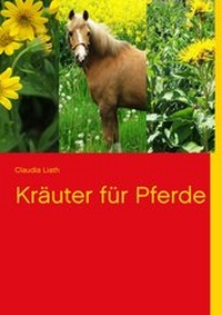 Abbildung von: Kräuter für Pferde - BoD - Books on Demand
