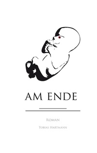 Enlarge image Cover: Am Ende - BoD - Books on Demand