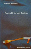 Cover: Rezepte f&uuml;r die faule Hausfrau - Books on Demand