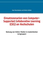 Cover: Einsatzszenarien von Computer-Supported Collaborative Learning (CSCL) an Hochschulen - BoD - Books on Demand