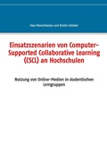 Cover: Einsatzszenarien von Computer-Supported Collaborative Learning (CSCL) an Hochschulen - BoD - Books on Demand