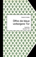 Cover: &Ouml;ffne die blaue verborgene T&uuml;r - BoD - Books on Demand