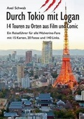 Cover: Durch Tokio Mit Logan - 14 Touren Zu Orten Aus Film Und Comic - Books on Demand