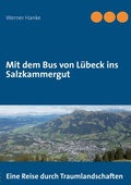 Cover: Mit dem Bus von L&uuml;beck ins Salzkammergut - BoD - Books on Demand